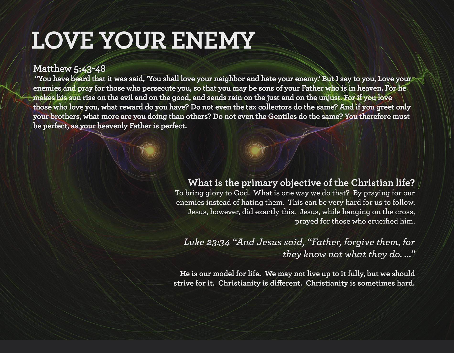 LOVE YOUR ENEMY Matthew 5:43-48